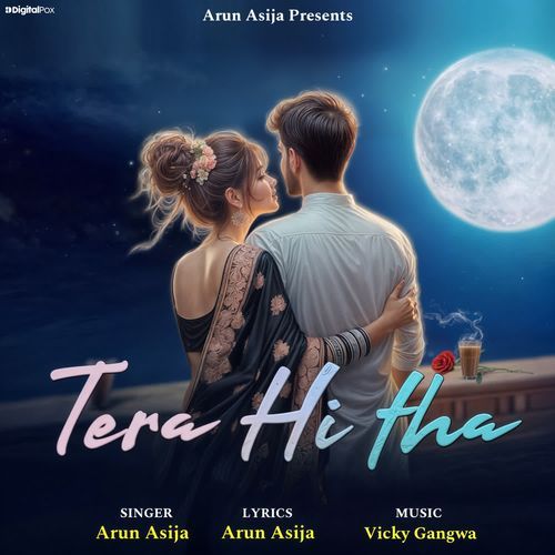 Tera Hi Tha Arun Asija MP3 Download