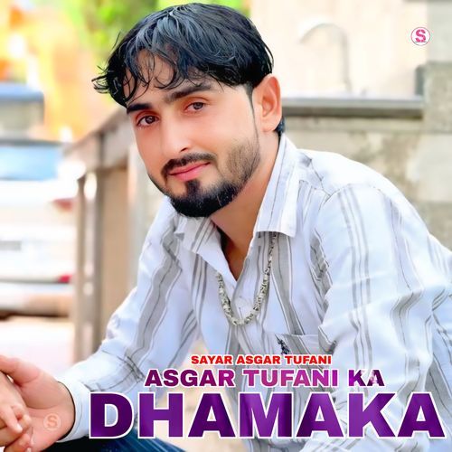 Asgar Tufani Ka Dhamaka Sayar Asgar Tufani MP3 Download