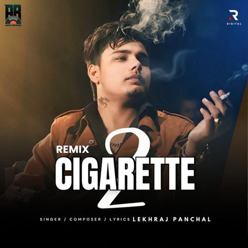Cigarette 2 (Remix) Lekhraj Panchal MP3 Download