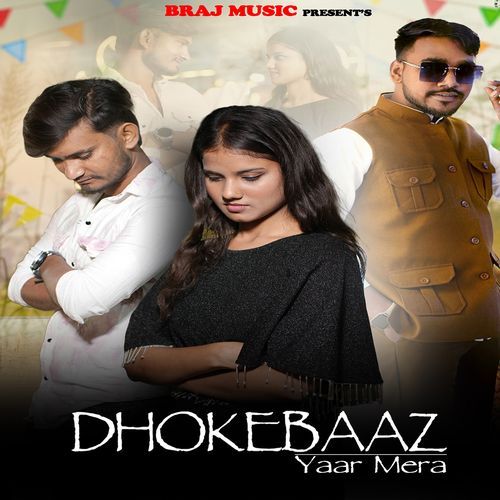 Dhokebaaz Yaar Mera (Feat. Yash Diwakar, Rahul Thakur) Rahul Thakur MP3 Download