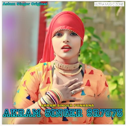 AKRAM SINGER SR7575 Aslam Singer Original MP3 Download