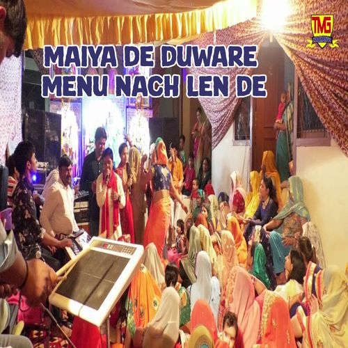 Maiya De Duware Menu Nach Len De Sonu Kohli MP3 Download