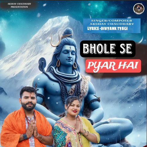 Bhole Se Pyar Hai Akshay Chaudhary MP3 Download