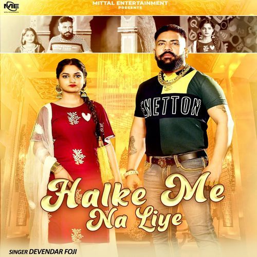 Halke Me Na Liye devendar foji MP3 Download
