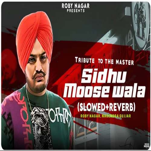 Tribute To The Master Sidhu Moose wala Slowed+Reverb) Nagendra gujjar MP3 Download