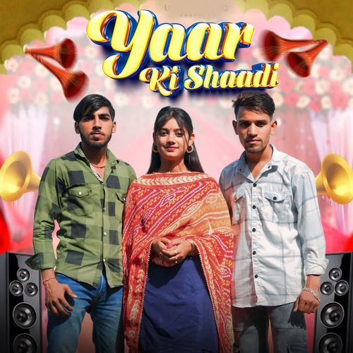 Yaar Ki Shaadi AYUSH MUDAFRA MP3 Download