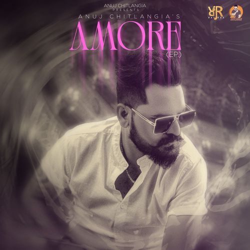 Amore Anuj Chitlangia MP3 Download