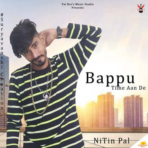 Bappu Time Aan De Nitin Pal MP3 Download