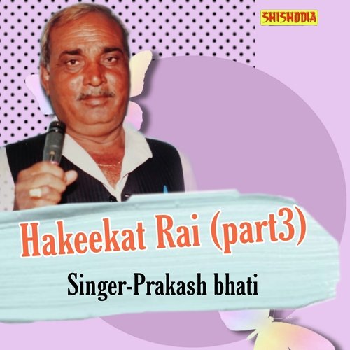 Hakeekat Rai part 3 Prakash Bhati MP3 Download