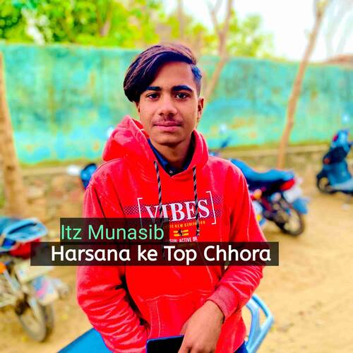 Harsana ke Top Chhora ITZ Munasib MP3 Download