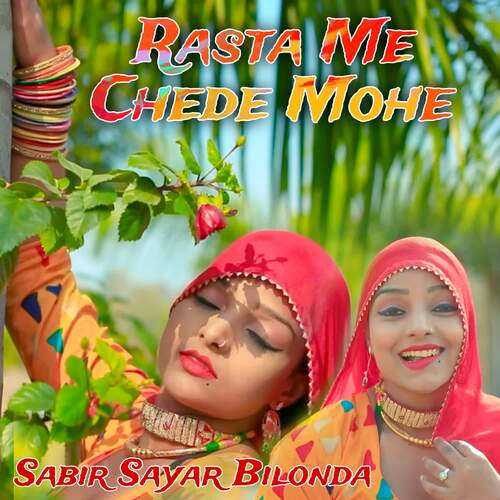 Rasta Me Chede Mohe Sabir sayar Bilonda MP3 Download