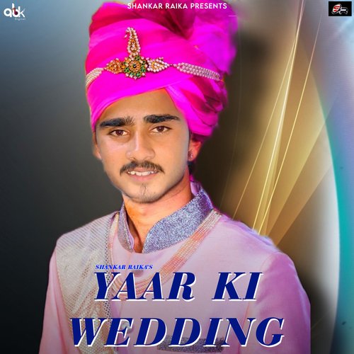Yaar Ki Wedding Shankar Raika MP3 Download