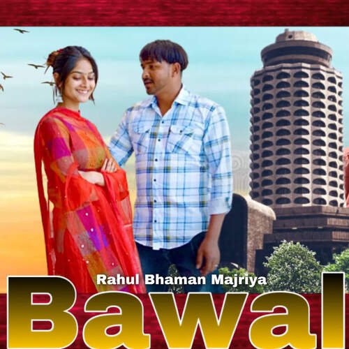 Bawal Rahul Bhaman Majriya MP3 Download