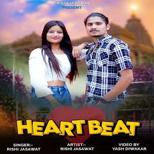 Heart Beat (Feat. Rishi Jasawat,Vivek Kumar) Rishi Jasawat MP3 Download