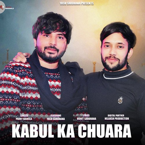 Kabul Ka Chuara Yash Sardhana MP3 Download