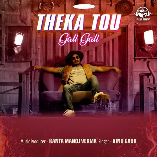 Theka Tou Gali Gali Vinu Gaur MP3 Download