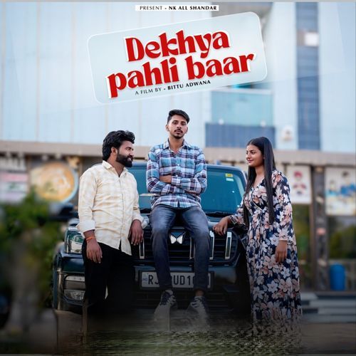 dekhya pahli baar Bittu Adwana MP3 Download