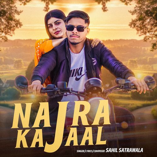 Najra Ka Jaal Sahil satrawala MP3 Download