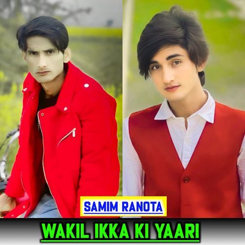 Wakil Ikka Ki Yaari SAMIM RANOTA MP3 Download