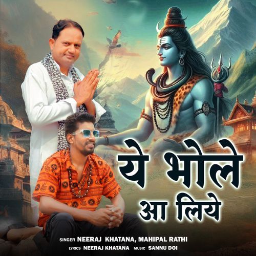 Ye Bhole Aa Liye Neeraj Khatana MP3 Download