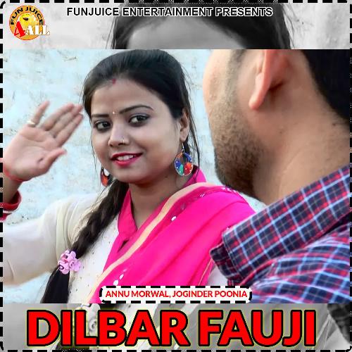 Dilbar Fauji Annu Morwal MP3 Download