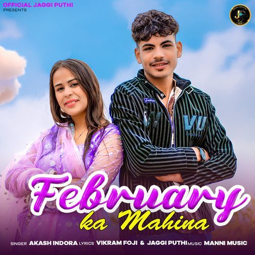 February Ka Mahina (Feat. Jaggi Puthi) Akash Indora MP3 Download