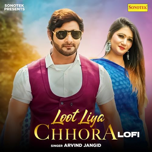 Loot Liya Chhora Lofi Arvind Jangid MP3 Download