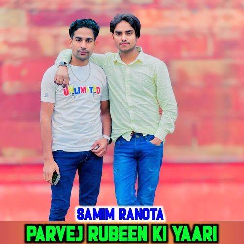 PARVEJ RUBEEN KI YAARI SAMIM RANOTA MP3 Download