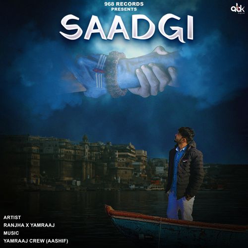 Saadgi Yamraaj MP3 Download
