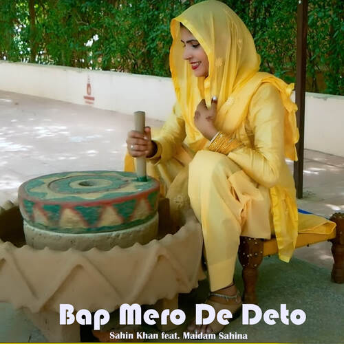 Bap Mero De Deto Maidam Sahina MP3 Download