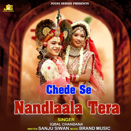 Chede Se Nandlala Tera Iqbal Chandana MP3 Download