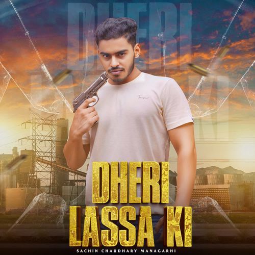 Dheri Lassa Ki SACHIN CHAUDHARY MANAGARHI MP3 Download