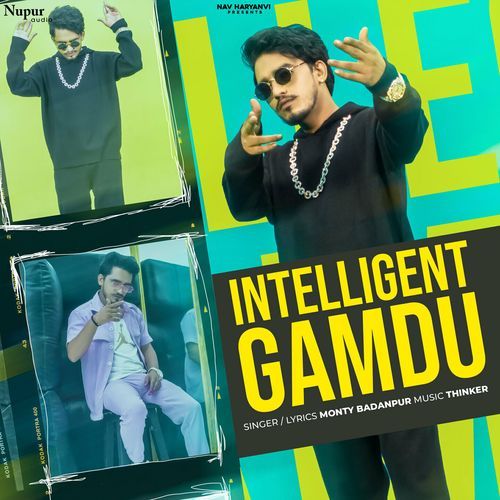 Intelligent Gamdu Monty Badanpur MP3 Download