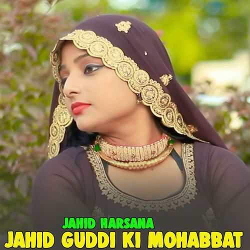 Jahid Guddi Ki Mohabbat Jahid Harsana MP3 Download
