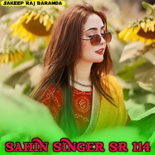 Sahin Singer SR 114 Sakeep Raj Baramda MP3 Download