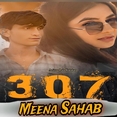 307 MEENA SAHAB Lala Kalakar MP3 Download