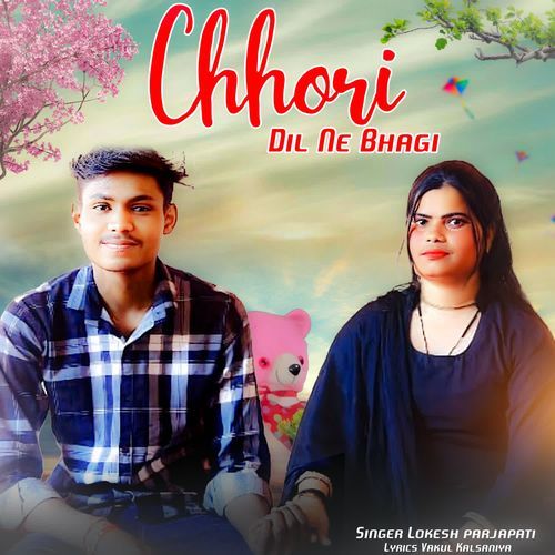 Chhori Dil Ne Bhagi Lokesh Parjapati MP3 Download