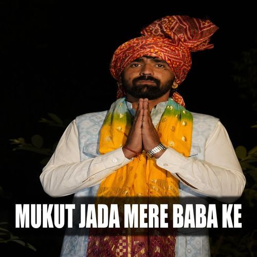 Mukut Jada Mere Baba Ke Krishan Khatana MP3 Download