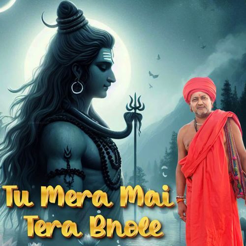 Tu Mera Mai Tera Bhole Santosh Nath MP3 Download