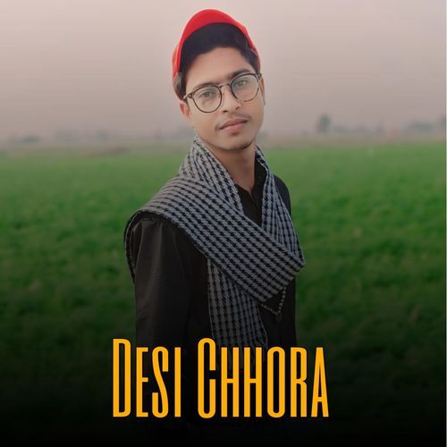 Desi Chhora Sachin Hindustani MP3 Download
