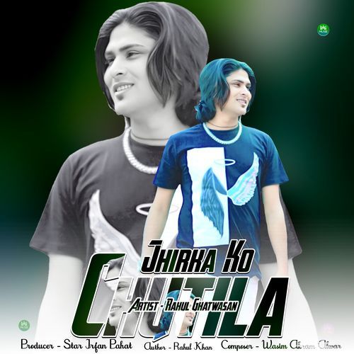 Jhirka Ko Chutila Rahul Ghatwasan MP3 Download