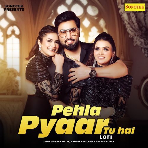 Pehla Pyaar Tu Hai Lofi Armaan Malik MP3 Download