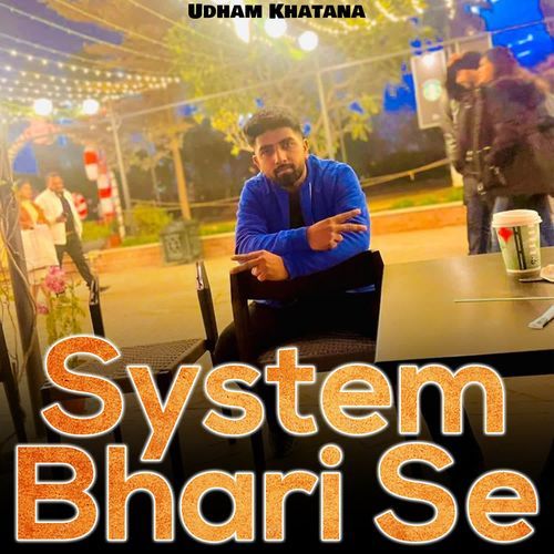 System Bhari Se Udham Khatana MP3 Download