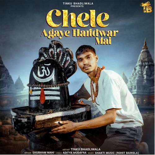 Chele Agaye Haridwar Mai Tinku Bhadliwala MP3 Download
