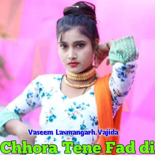 Chhora Tene Fad di Vaseem Laxmangarh MP3 Download