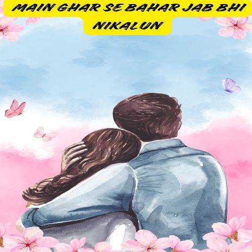 Main Ghar Se Bahar Jab Bhi nikalun Durja Gupat MP3 Download