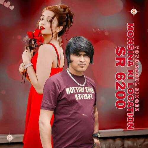 Mohsina Ki Location SR 6200 Yoyo Rahul Singer MP3 Download
