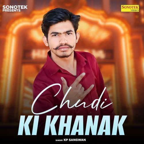 Chudi Ki Khanak Kp Sangwan MP3 Download