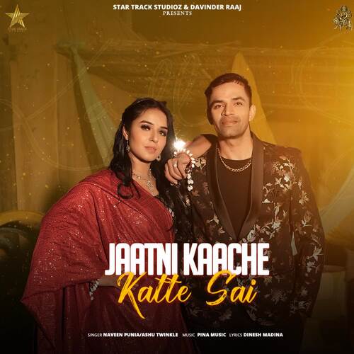 Jaatni Kacche Katte Sai Ashu Twinkle MP3 Download