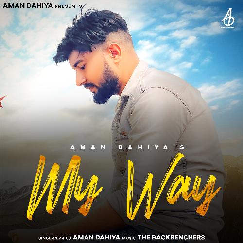 My Way Aman Dahiya MP3 Download
